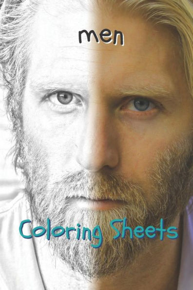 Man Coloring Sheets: 30 Man Drawings, Coloring Sheets Adults Relaxation, Coloring Book For Kids, For Girls - 9781797939100