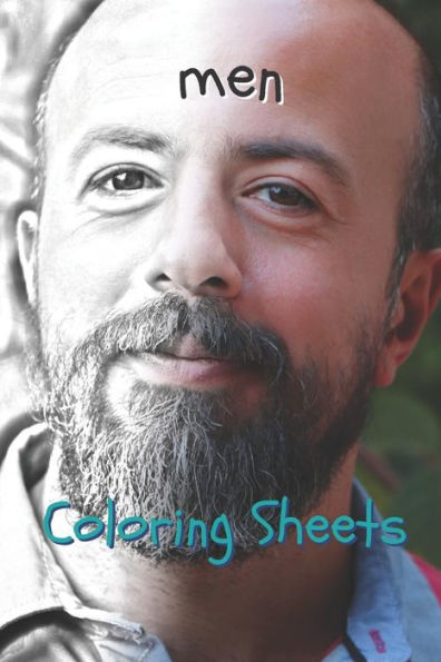 Man Coloring Sheets: 30 Man Drawings, Coloring Sheets Adults Relaxation, Coloring Book For Kids, For Girls - 9781797939247
