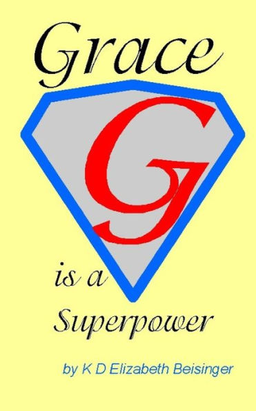 GRACE: Is a Superpower