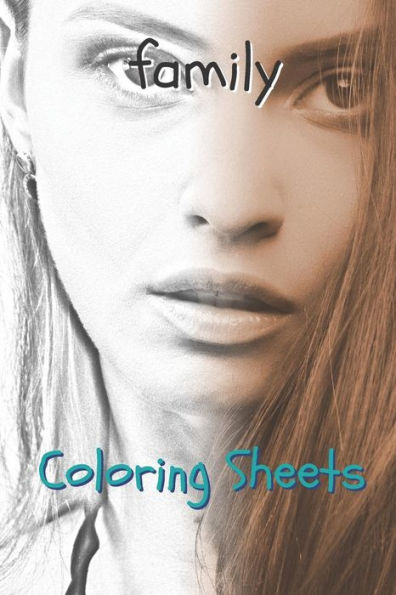 Family Coloring Sheets: 30 family drawings,coloring sheets adults relaxation, coloring book for kids, for girls, volume 2
