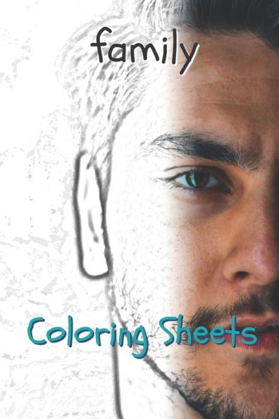Family Coloring Sheets: 30 family drawings,coloring sheets adults relaxation, coloring book for kids, for girls, volume 3