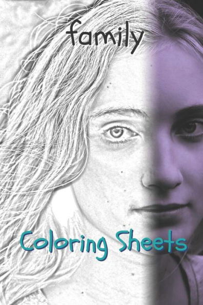 Family Coloring Sheets: 30 family drawings,coloring sheets adults relaxation, coloring book for kids, for girls, volume 9