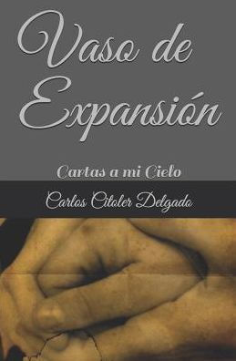 Vaso De Expansi?n: Cartas A Mi Cielo