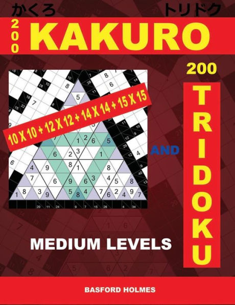 200 KaKuro 10x10 + 12x12 + 14x14 + 15x15 and 200 Tridoku medium levels.: Middle sudoku puzzles. Holmes presents an excellent Airbook logic puzzle. ... print). (Kakuro and Tridoku classic sudoku)