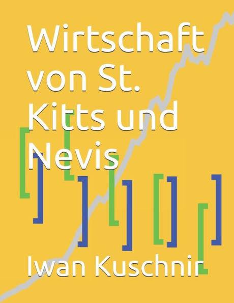Wirtschaft Von St. Kitts Und Nevis (Wirtschaft In Ländern) (German Edition)