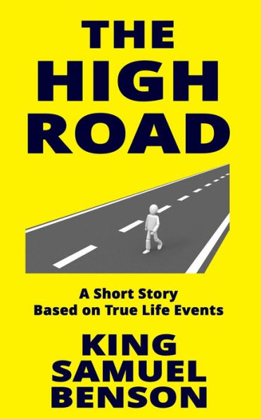 The High Road: A Short Story Based On True Life Events