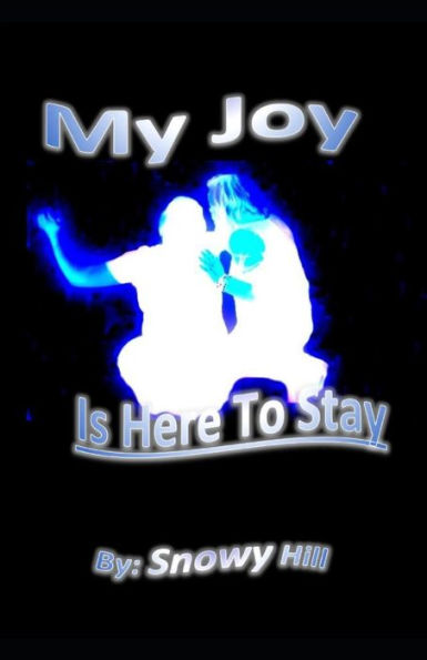 My Joy Is Here To Stay