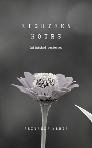 Eighteen Hours: Unfinished Sentences