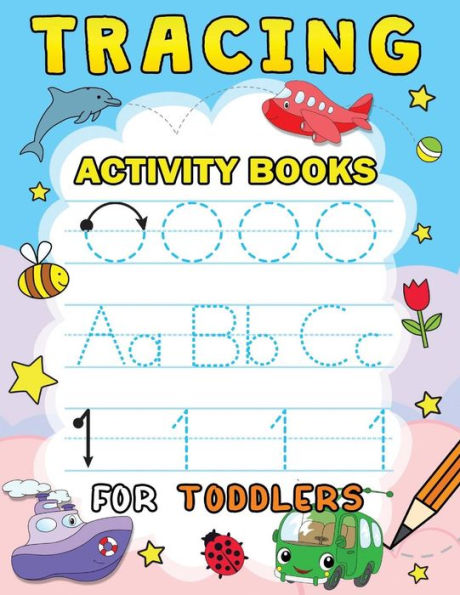 Tracing Activity Books For Toddlers: Easy And Fun Workbook For Boys And Girls