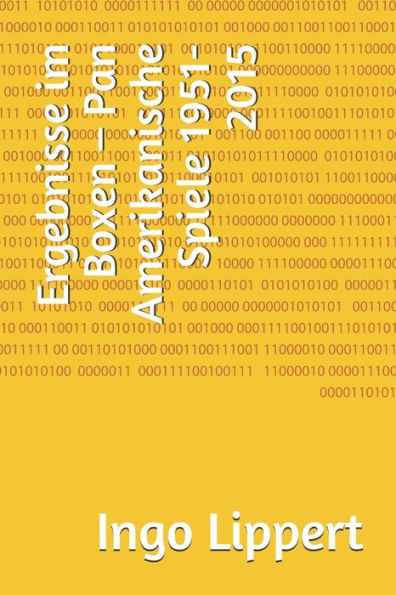 Ergebnisse im Boxen - Pan Amerikanische Spiele 1951-2015 (Sportstatistik) (German Edition)