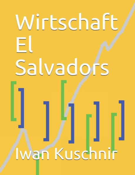 Wirtschaft El Salvadors (Wirtschaft In Ländern) (German Edition)