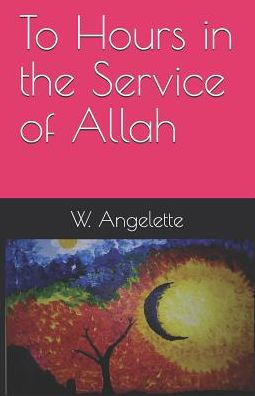 To Hours In The Service Of Allah