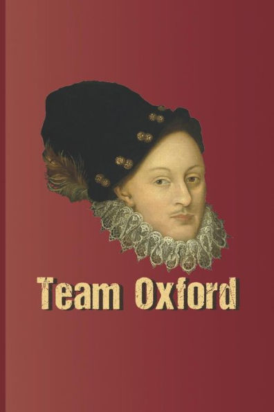 Team Oxford: The Head From A Portrait Of Edward De Vere, The 17Th Earl Of Oxford