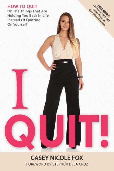 I Quit: How to Quit on The Things That Are Holding You Back in Life Instead of Yourself - 9781798145425