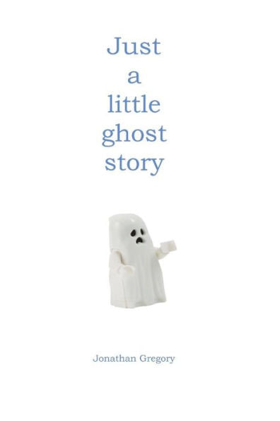 Just a little ghost story - 9781798277829