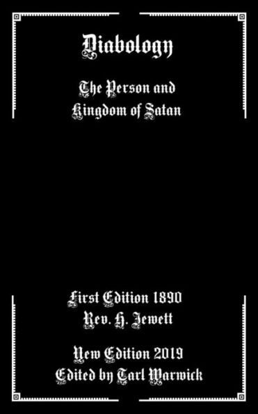 Diabology: The Person and Kingdom of Satan