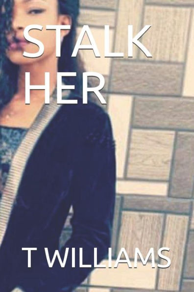 Stalk Her - 9781798481752