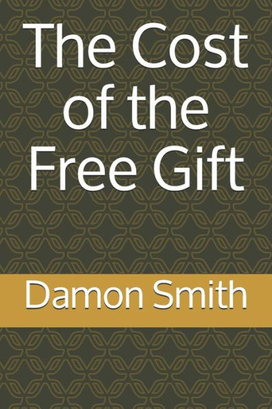 The Cost Of The Free Gift