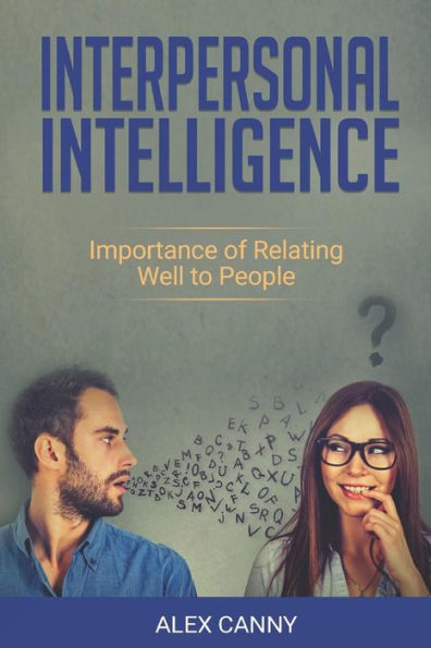 Interpersonal Intelligence: Importance of Relating Well to People (Positive Mind)