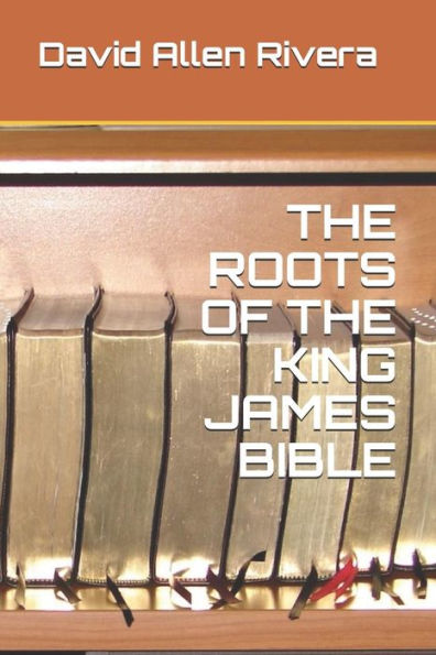 The Roots Of The King James Bible