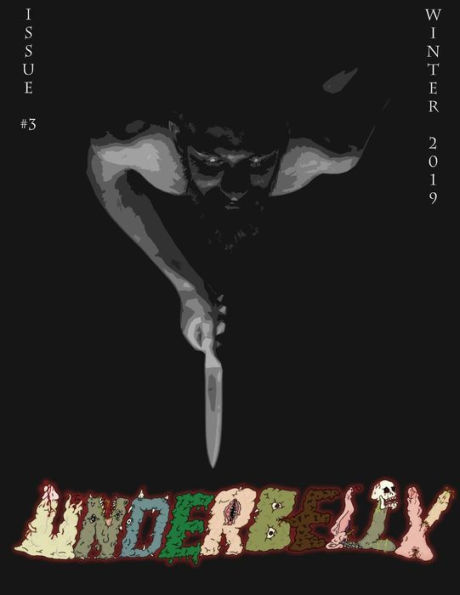 Underbelly - Issue #3 : Winter 2019