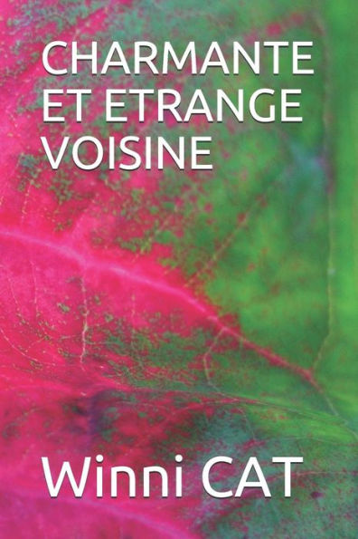 CHARMANTE ET ETRANGE VOISINE (Edición francesa)