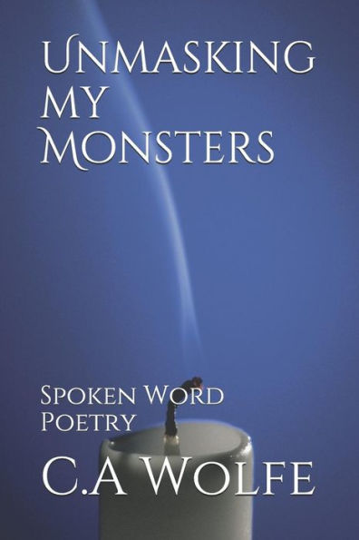 Unmasking My Monsters: Spoken Word Poetry