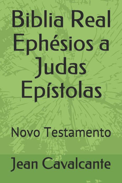 Biblia Real Eph�sios a Judas Ep�stolas: Novo Testamento (Edición Portuguesa)