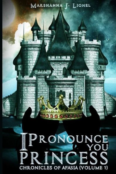 I Pronounce You Princess (Chronicles of Afasia)
