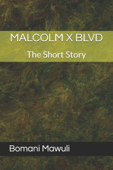 Malcolm X Blvd : The Short Story