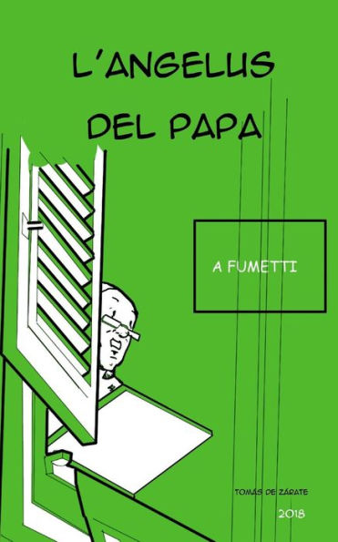 l’Angelus del Papa 2018: Angelus a fumetti (Italian Edition)