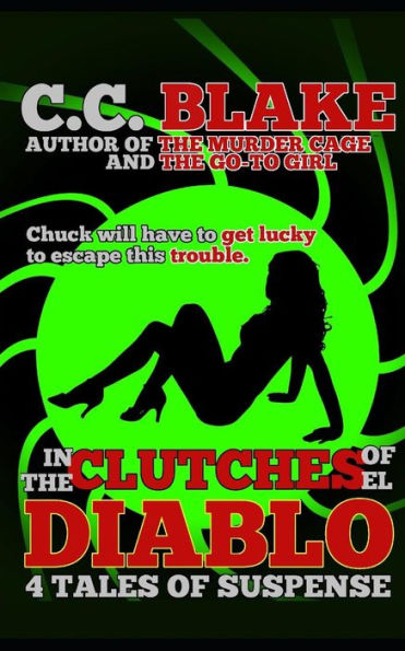 In the Clutches of El Diablo: Four Tales of Suspense (Chuck Cave Adventures)