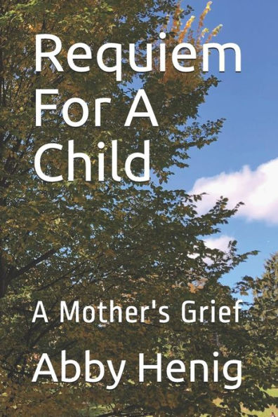 Requiem For A Child: A Mother's Grief