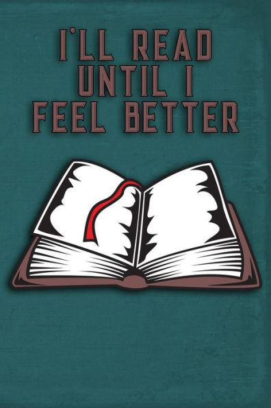 I'll Read Until I Feel Better
