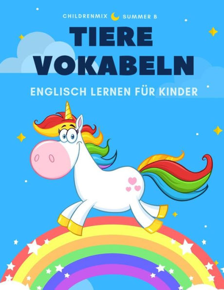 Tiere Vokabeln Englisch Lernen Für Kinder: Eine pädagogische englische Sprache für Kinder im Alter von 2 bis 8 Jahren. Der beste Weg für Kinder, eine ... lustiges Spiel. (German Edition)