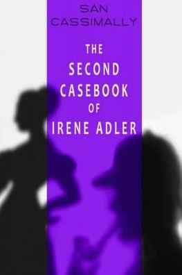 The Second Casebook Of Irene Adler