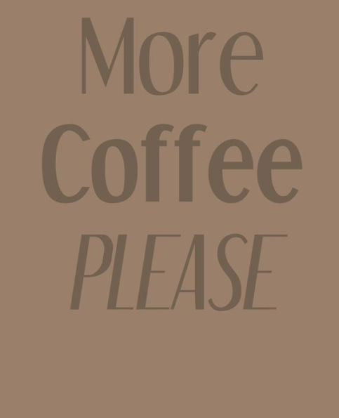 More Coffee Please - 9781798712481