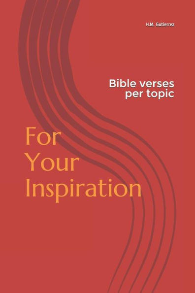 For Your Inspiration: Bible verses per topic