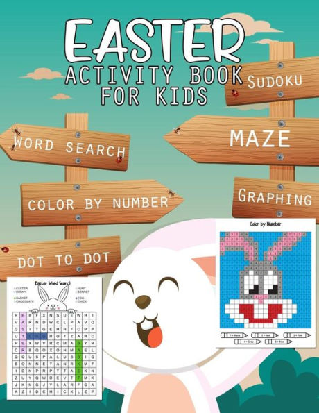 Easter Activity Book For Kids: Mazes, Coloring, Dot to Dot, Word Search, Sudoku, Graphing, Color by number, Math and More Fun Workbook Game Free Easter Tag on Back Paper Cover