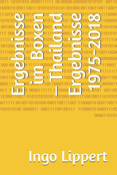 Ergebnisse Im Boxen ? Thailand Ergebnisse 1975-2018 (Sportstatistik) (German Edition)