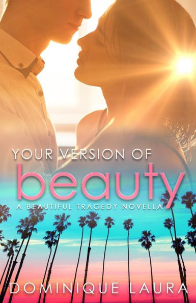 Your Version Of Beauty: Beautiful Tragedy Book 1