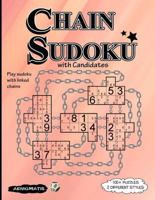 Chain Sudoku with Candidates: Play Sudoku with Linked Chains