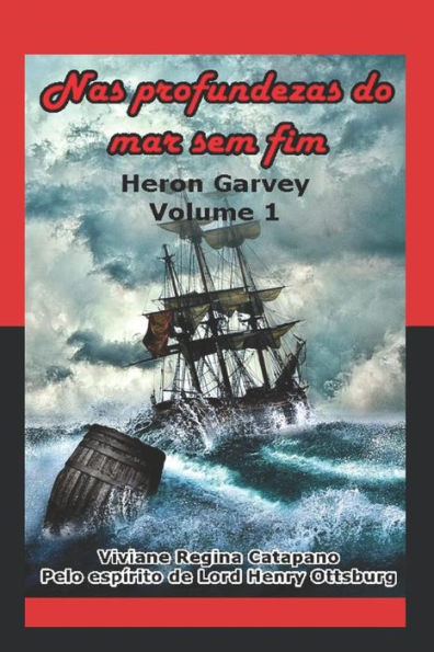 Nas Profundezas Do Mar Sem Fim: Heron Garvey