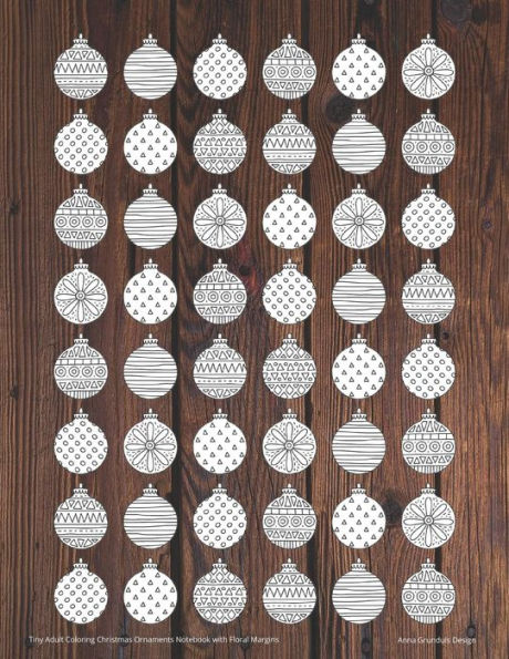 Tiny Adult Coloring Christmas Ornaments Notebook With Floral Margins