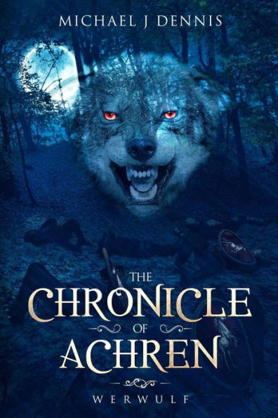 The Chronicle Of Achren: Werwulf