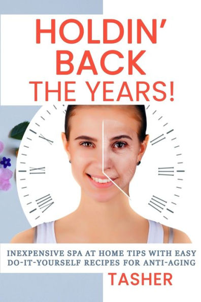 Holdin' Back the Years!