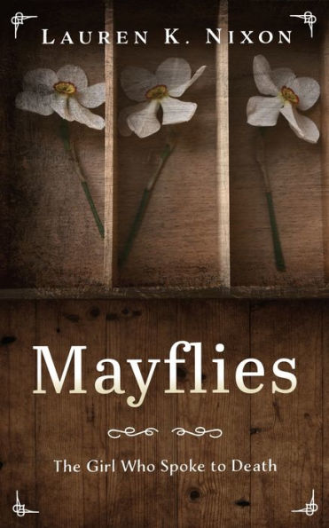 Mayflies : The Girl Who Spoke To Death