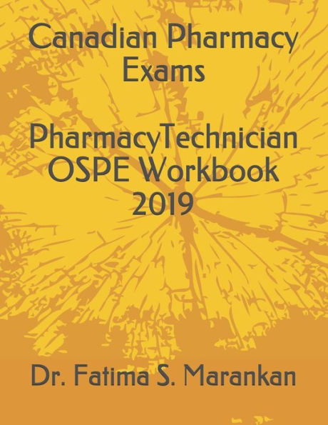Canadian Pharmacy Exams - Pharmacy Technician OSPE Workbook 2019