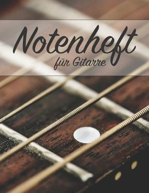 Notenheft Für Gitarre: Tab Und Akkorde - 100 Seiten - 9781799150718