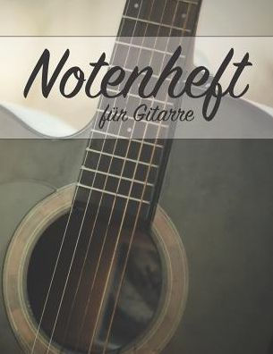 Notenheft Für Gitarre: Tab Und Akkorde - 100 Seiten - 9781799150749